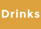 Drinks