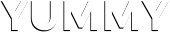 YUMMY YUMMY