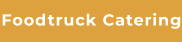 Foodtruck Catering