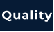 Quality